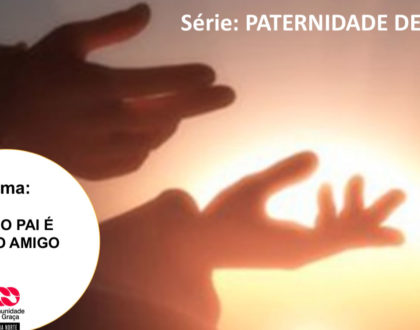 Slides do Culto - Nosso Pai É Nosso Amigo