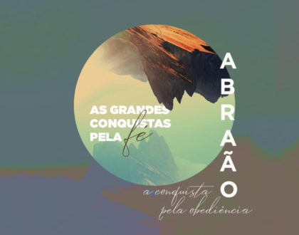 Slides do Culto - Abraão: A Conquista pela Obediência!