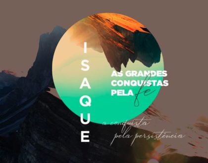Slides do Culto - Isaque: A Conquista pela Perseverança